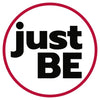 just BE