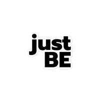 "just BE" Sticker