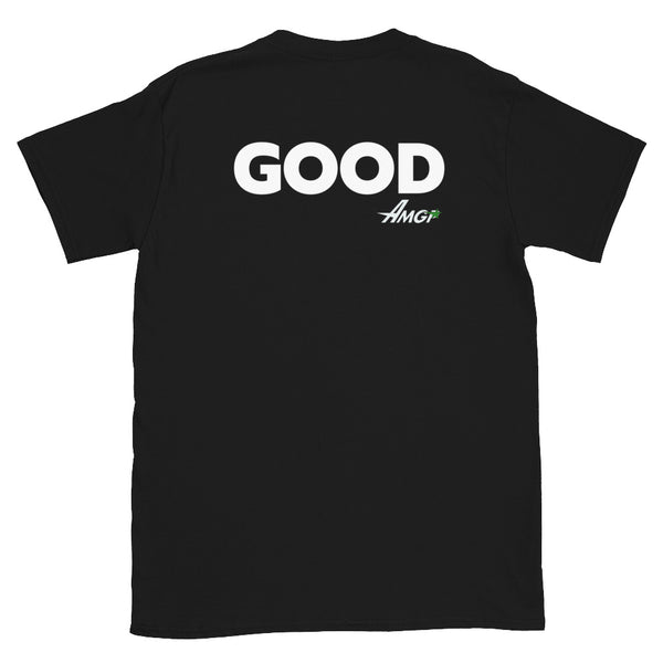 "just BE" GOOD Unisex T-Shirt