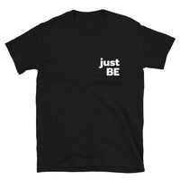 "just BE" GOOD Unisex T-Shirt